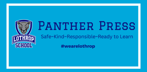 Panther Press Safe, Kind, Responsible, Ready to Learn # Wearelothrop