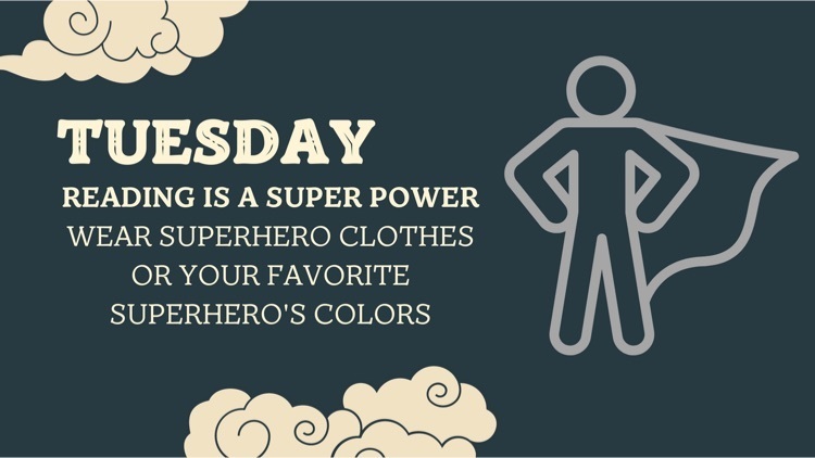 Tuesday Dress like a Superhero!